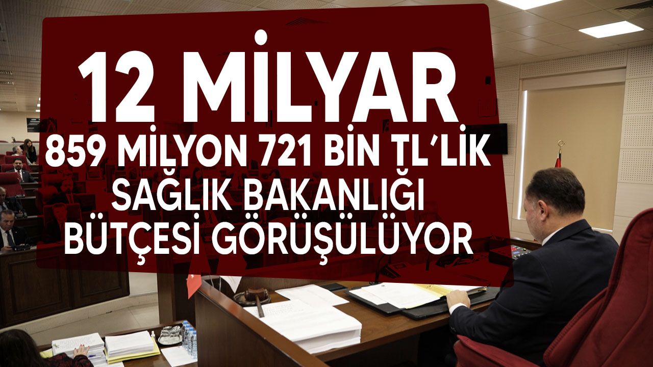 Meclis'te Sağlık Bakanlığı bütçesi üzerine görüşme sürüyor