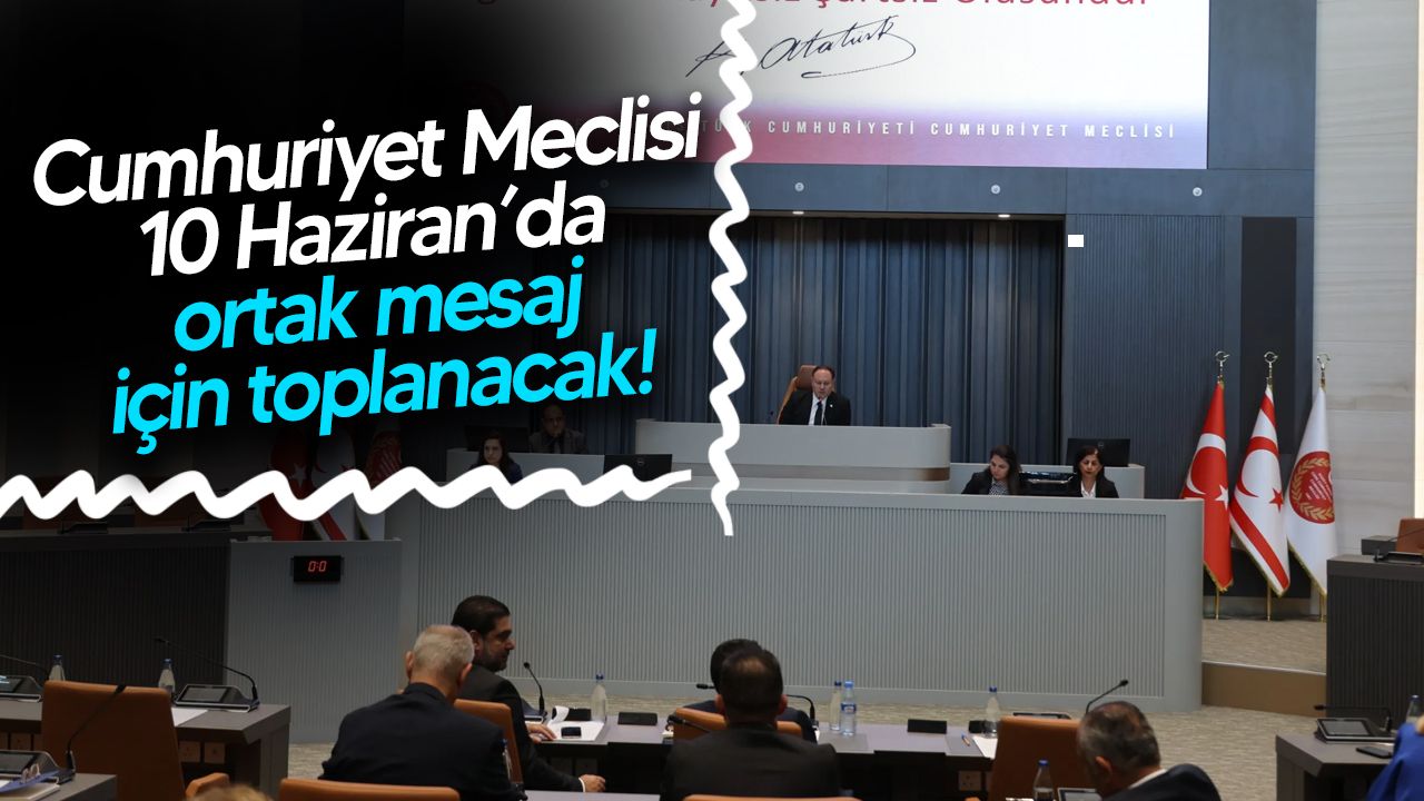 Meclis’te Tarihi Buluşma: 10 Haziran’da Ortak Mesaj İçin Toplanılıyor