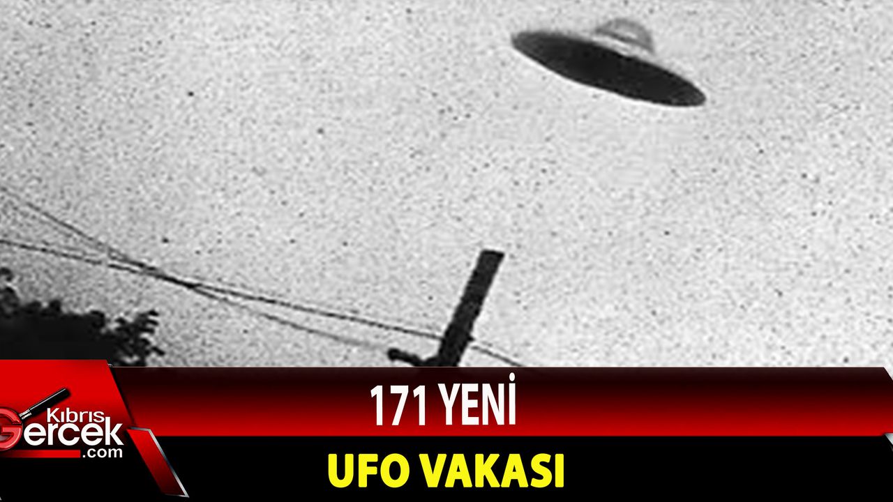 Yeni 171 Ufo vakası