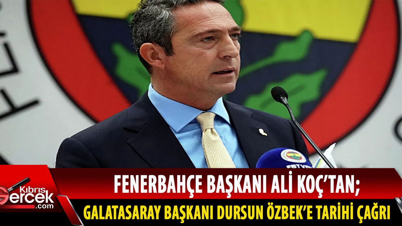 Fenerbahçe Spor Kulübü Başkanı Ali Koç'tan tarihi çağrı