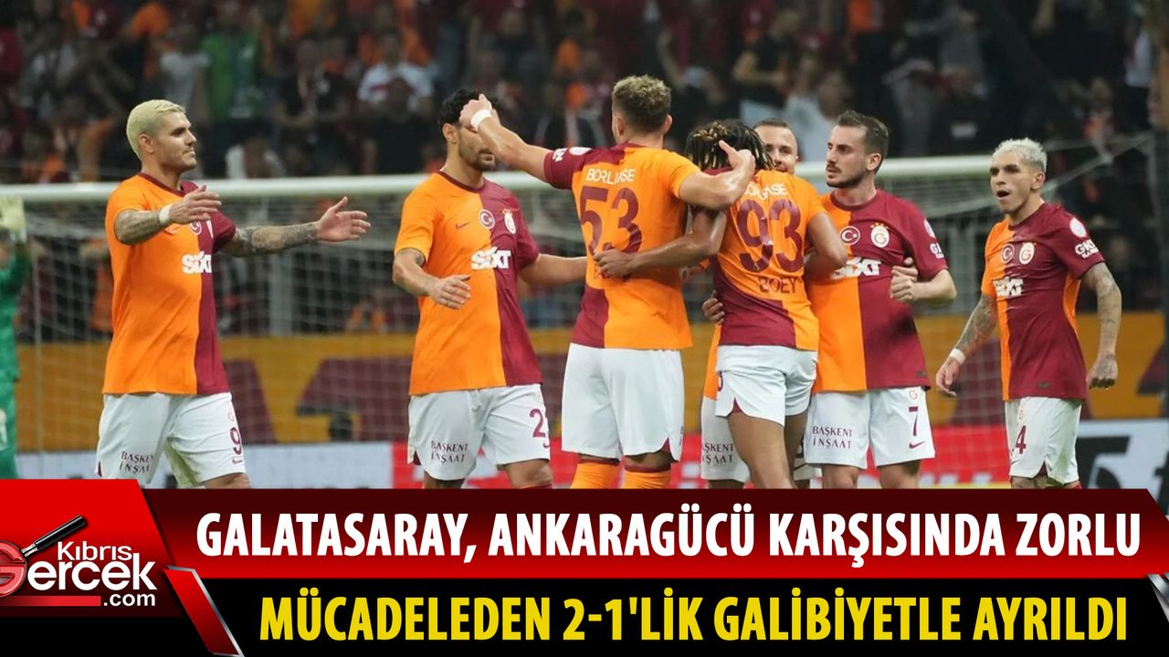 Galatasaray, Ankaragücü'nü 2-1 mağlup ederek 6. galibiyetini aldı