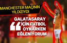 Galatasaray'ın yıldızından çarpıcı açıklamalar!
