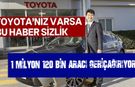 Toyota, 1 milyon 120 bin aracı geri çağırıyor