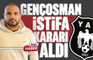 Ahmet Gençosman Yenicami'den istifa kararı aldı!