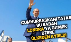 Cumhurbaşkanı Tatar, Cumhuriyet kutlamalarına katılmak üzere Londra’ya gidiyor