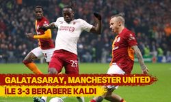 Galatasaray, Manchester United ile berabere kaldı