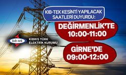Girne ve Değirmenlik'te elektrik kesintileri olacak!