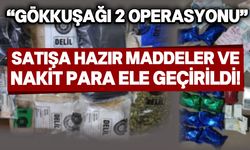 Narkotik ekipleri satışa hazır uyuşturucu maddeleri yakaladı!