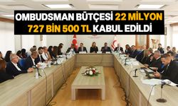 Ombudsmanın bütçesi oy çokluğuyla kabul edildi