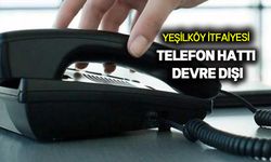 Polis, Yeşilköy İtfaiyesi'ne ait mevcut telefon hatlarının arızalandığını duyurdu