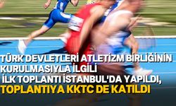 Türk Devletleri Atletizm Birliğinin kurulması için çalışmalar başladı