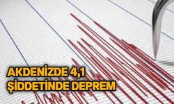 Akdeniz'de 4,1 büyüklüğünde deprem meydana geldi