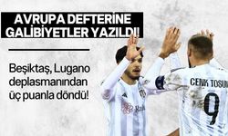 Beşiktaş, Lugano'yu 2-0 yendi!