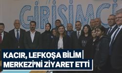 Türkiye Sanayi ve Teknoloji Bakanı Kacır, Lefkoşa Bilim Merkezi'ni ziyaret etti
