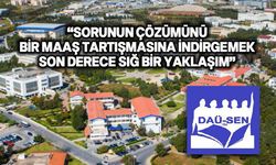 DAÜ-SEN, Bakan Çavuşoğlu’nu eleştirdi
