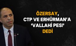 Özersay, CTP’yi ve Erhürman'ı hedef aldı