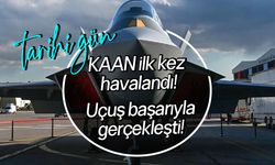 Türkiye'nin yerli savaş uçağı KAAN'dan ilk uçuş gerçekleşti!