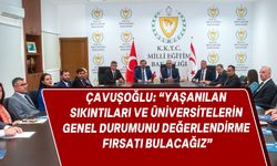 Çavuşoğlu, YÖK Heyeti ile değerlendirme toplantısı yaptı