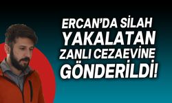 Mahkeme, Ercan'da yakalanan zanlıyı cezaevine gönderid!