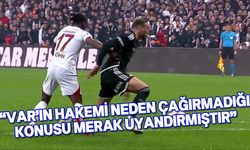 Beşiktaş'tan Galatasaray derbisindeki pozisyon için "VAR kayıtları yayınlansın" talebi