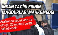 Karşıyaka'da yakalanan 35 mülteci mahkemeye çıkarıldı!