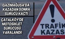Gazimağusa ve Çatalköy'de dikkatsizlik kazalara sebep oldu!