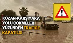 Kozan-Karşıyaka yolu trafiğe kapatıldı