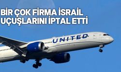Uluslararası şirketler İsrail uçuşlarını askıya almaya başladı