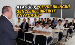 Ataoğlu’nun da katılımıyla, Osman Örek Meslek Lisesi’nde çevre eğitimi semineri gerçekleştirildi