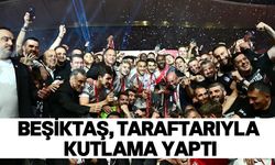 Beşiktaş, Türkiye Kupası şampiyonluğunu kutladı
