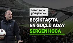 Beşiktaş'ta Sergen Yalçın, en güçlü aday oldu