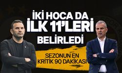 Galatasaray - Fenerbahçe derbisinin 11'leri netleşiyor