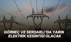 Görneç ve Serdarlı yarın üç saat elektriksiz kalacak