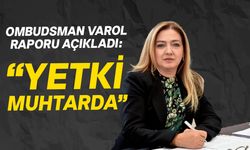 “Kaymakamın ikametgâh belgesi düzenleme yetkisi yok... Yetki muhtarda”