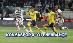 Fenerbahçe, Konya'dan 1 puanla dönüyor