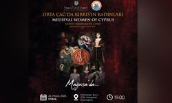 "Orta Çağ’da Kıbrıs’ın Kadınları Sergisi" Gazimağusa’da sanatseverlerle buluşacak