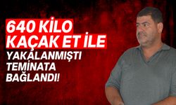 640 kilo kaçak et ile ilgili tutuklanan zanlı teminatla serbest!