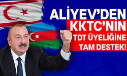 Aliyev: "KKTC Türk dünyasının bir parçasıdır"