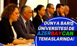 Azerbaycan'da Eğitim Komitesi ile yapılan toplantıya Dünya Barış Üniversitesi de katıldı!
