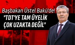 Başbakan Ünal Üstel Bakü'de...