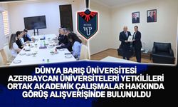 Dünya Barış Üniversitesi Azerbaycan üniversiteleri yetkilileri ile yuvarlak masa toplantısında buluştu