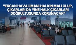 KIB-TEK, Ercan Havalimanı'nın borçlarının yapılandırılacağını duyurdu