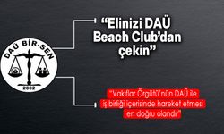 DAÜ BİR-SEN: "DAÜ Beach Club,  DAÜ'nün vazgeçilmezidir"
