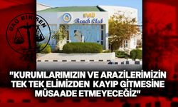 DAÜ BİR-SEN: “DAÜ’ye ait Beach Club’ın özelleştirme haberleri bizleri rahatsız etti”