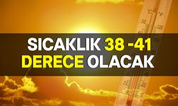 Hava sıcaklığı hafta boyunca iç kesimlerde 38-41 derece dolaylarında olacak