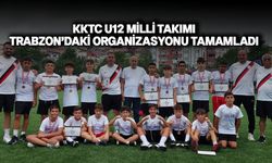 KKTC U12 Milli Takımı Trabzon'daki organizasyonu başarıyla tamamladı