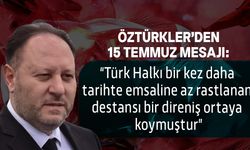 Öztürkler, “Türk Halkı, millet iradesine ve devletine sahip çıkmıştır”