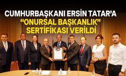 Uluslararası Diplomatlar Birliği Cumhurbaşkanı Ersin Tatar’a “Onursal Başkanlık” sertifikası verdi!