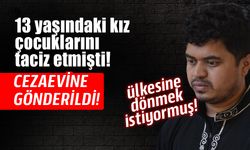 13 yaşındaki çocukları taciz eden zanlı cezaevine gönderildi!