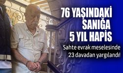 76 yaşındaki sanık Atılgan, 23 davadan 5 yıl hapse çarptırıldı!